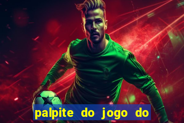 palpite do jogo do bicho de hoje kaledri